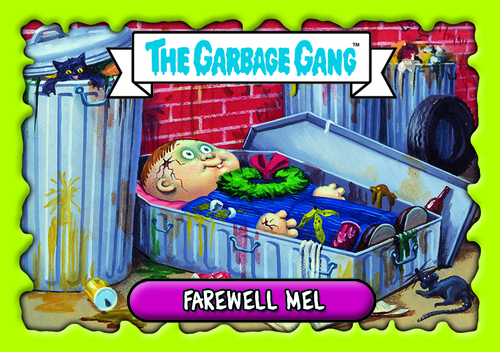 The Garbage Gang - Farewell Mel