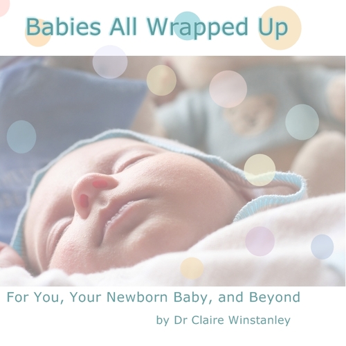 Babies All Wrapped Up , Dr Winstanley