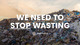 We need to Stop Wasting - Seenons 