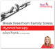 Break Free from Family Stress