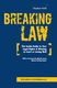 Front cover of Breaking Law