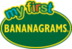 My First BANANAGRAMS logo